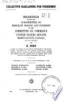 Collective Bargaining for Fisherman; Hearings ..., 87-2 ..., Oct 15-19, Nov 8, 1962
