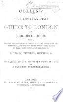 Collins'Illustrated Guide to London and Neighbourhood ... With Fifty-eight Illustrations ... and a Clue-map, Etc