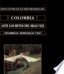 Colombia ante los retos del siglo XXI: desarrollo, democracia y paz