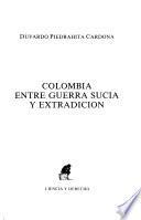 Colombia, entre guerra sucia y extradición