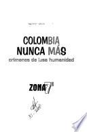 Colombia, nunca más: Zona 7a., 1966- [Departamentos de Meta y Guaviare