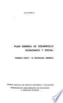 Colombia: Plan general de desarrollo económico y social: pt. El programa general