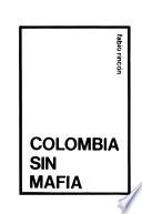 Colombia sin mafia