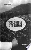Colombia, te quiero!