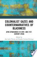 Colonialist Gazes and Counternarratives of Blackness