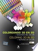 Coloreando 3D en 2D + Nociones del color / Coloring 3D in 2D + Notios of Color