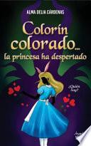Colorín Colorado... la Princesa Ha Despertado