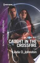 Colton 911: Caught in the Crossfire