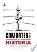 Combates para la historia