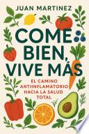 Come Bien, Vive Más: El Camino Antiinflamatorio hacia la Salud Total