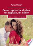 Come capire che ti piace un ragazzo, un uomo. Segni, consigli, psicologia