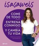 Come de todo, entrena conmigo y cambia tu vida