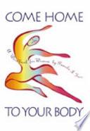 Come Home to Your Body