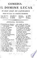 Comedia. El Domine Lucas. [In verse.]