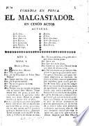 Comedia en prosa. El Malgastador. En cinco actos. [By T. de Yriate.]