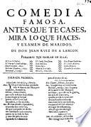 Comedia famosa: Antes que te cases, mira lo que haces, y Examen de Maridos