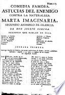 Comedia famosa. Astucia del enemigo contra la naturaleza, Marta imaginaria, segundo asombro de Francia