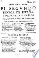 Comedia famosa, Del segvndo Seneca de España y principe Don Carlos