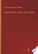 Comedia famosa. El duelo contra su dama
