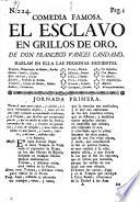 Comedia Famosa. El Esclavo En Grillos De Oro