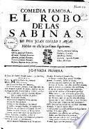 Comedia famosa. El robo de las Sabinas. De Don Juan Coello y Arias