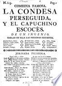 Comedia Famosa. La Condesa Perseguida, Y El Capuchino Escocés