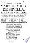 Comedia Famosa. Martir, Y Rey De Sevilla S. Hermenegildo