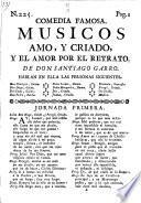Comedia Famosa. Musicos Amo, Y Criado, Y El Amor Por El Retrato