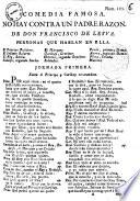 Comedia famosa. No hay contra un padre razon. De Don Francisco de Leyva