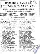 Comedia famosa. Primero soy yo. De Don Pedro Calderon de la Barca