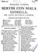 Comedia Famosa. Servir Con Mala Estrella