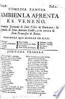 Comedia famosa. También la Afrenta es Veneno. La primera jornada de Luis Vélez de Guevara; la segunda de Don Antonio Coello; y la tercera de Don Francisco de Roxas