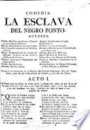 Comedia. La Esclava del Negro Ponto