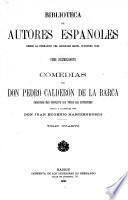Comedias de don Pedro Calderon de la Barca; coleccion mas completa que todas las anteriores