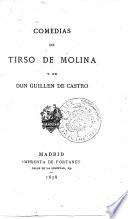 Comedias de Tirso de Molina y de don Guillen de Castro