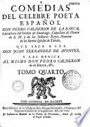 Comedias del célebre poeta espanol Don Pedro Calderon de La Barca, que saca a luz Don juan Fernandez de Apontes