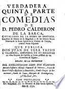 Comedias verdaderas del celebre poeta español D. Pedro Calderon de la Barca ...