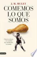 Comemos lo que somos
