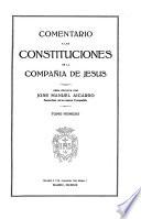 Comentario a las Constituciones de la Compañia de Jesus