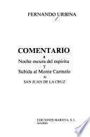 Comentario a Noche oscura del espíritu y Subida al Monte Carmelo de San Juan de la Cruz