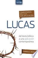 Comentario Bíblico con Aplicación NVI Lucas