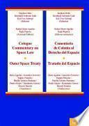 Comentario de Colonia al Derecho del Espacio. Tratado del Espacio. Cologne Commentary on Space Law. Outer Space Treaty