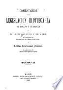 Comentarios á la legislación hipotecaria de España y ultramar