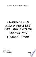 Comentarios a la nueva ley del impuesto de sucesiones y donaciones