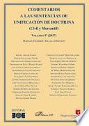 Comentarios a las Sentencias de Unificación de Doctrina. Civil y Mercantil. Volumen 9. 2017.