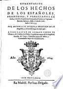 Comentarios de los Hechos de los españoles, franceses, y venecianos en Italia, y de otras repúblicas, potentados, príncipes y Capitanes famosos italianos, desde el año de 1281 hasta el de 1559