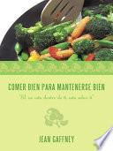 Comer Bien Para Mantenerse Bien