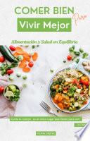 Comer Bien para Vivir Mejor: Alimentación y Salud en Equilibrio