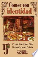 Comer con identidad
