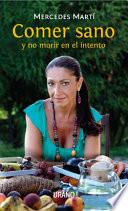 Comer sano y no morir en el intento